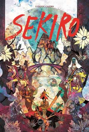 Sekiro: The Second Life of Souls: The Second Life of Souls de Ludovic Castro