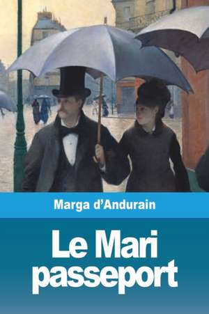 Le Mari passeport de Marga D'Andurain