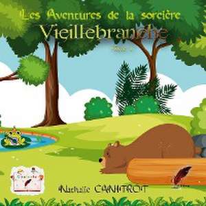 Les aventures de la sorcière Vieillebranche Tome 4 de Nathalie Canitrot