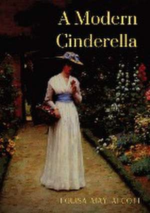 A Modern Cinderella de Louisa May Alcott