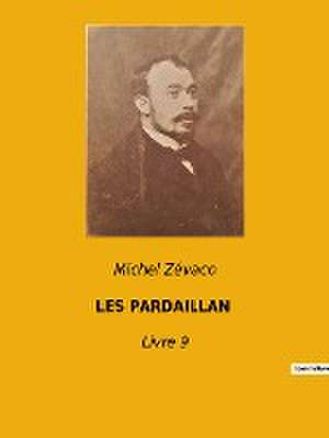 LES PARDAILLAN de Michel Zévaco