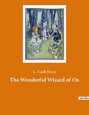 The Wonderful Wizard of Oz de L. Frank Baum