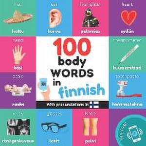 100 body words in finnish: Bilingual picture book for kids: english / finnish with pronunciations de Yukismart