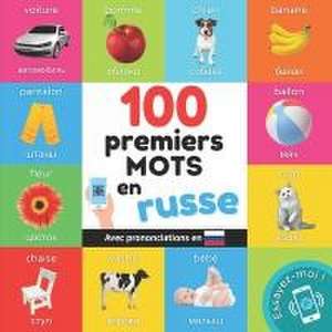 100 premiers mots en russe: Imagier bilingue pour enfants: français / russe avec prononciations de Yukismart