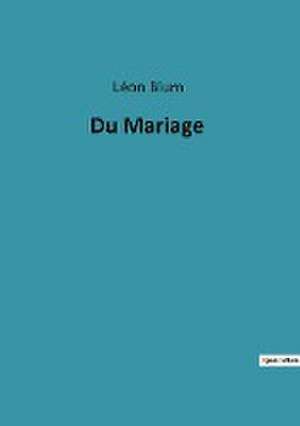 Du Mariage de Léon Blum