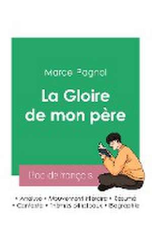 Réussir son Bac de français 2023: Analyse de La Gloire de mon père de Marcel Pagnol de Marcel Pagnol