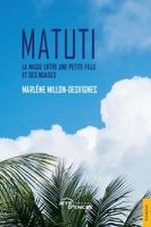 Matuti de Marlène Millon-Desvignes