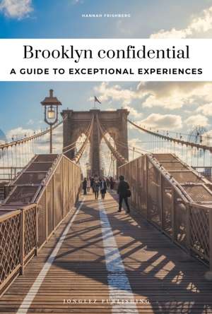 Brooklyn confidential de Hannah Frishberg
