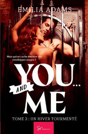 You¿ And me - Tome 3 de Emilia Adams