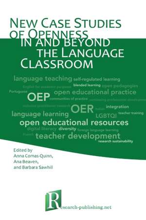 New case studies of openness in and beyond the language classroom de Ana Beaven