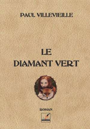 LE DIAMANT VERT de Paul Villevieille