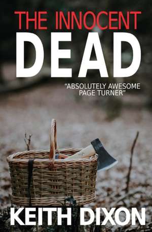 The Innocent Dead de Keith Dixon