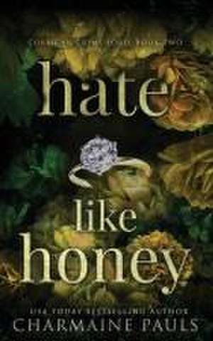 Hate Like Honey de Charmaine Pauls