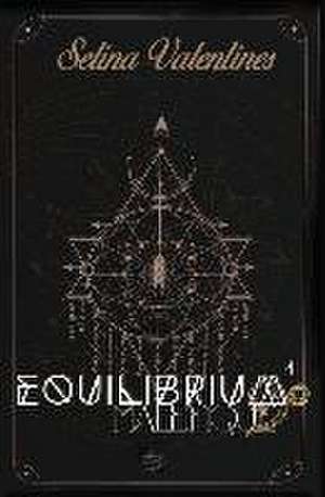 Equilibrium: Tome 1: Maléfique de Selina Valentines