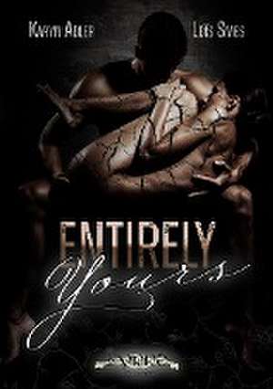 Entirely Yours de Loïs Smes