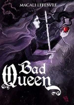 Bad Queen de Magalie Lefebvre