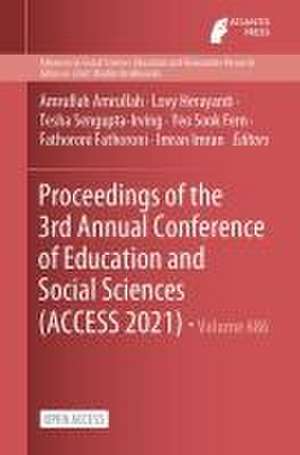 Proceedings of the 3rd Annual Conference of Education and Social Sciences (ACCESS 2021) de Amrullah Amrullah