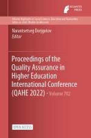 Proceedings of the Quality Assurance in Higher Education International Conference (QAHE 2022) de Narantsetseg Dorjgotov