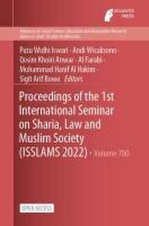 Proceedings of the 1st International Seminar on Sharia, Law and Muslim Society (ISSLAMS 2022) de Putu Widhi Iswari