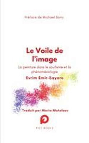 Le Voile de l'image de Evrim Emir-Sayers