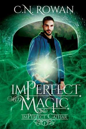 imPerfect Magic de C N Rowan