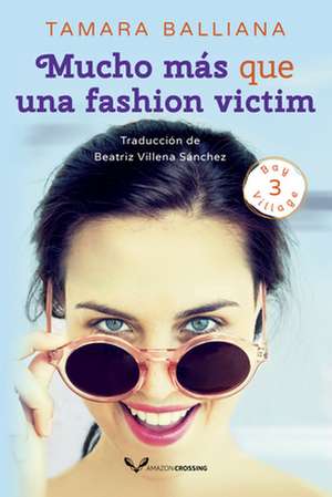 Mucho mas que una fashion victim de Tamara Balliana