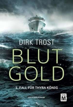 Blutgold de Dirk Trost