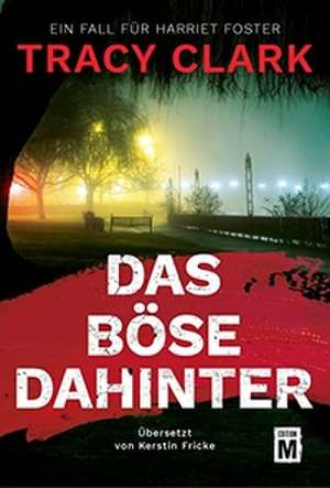 Das Böse dahinter de Tracy Clark