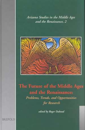 The Future of the Middle Ages and the Renaissance (Asmar 2) de Roger Dahood