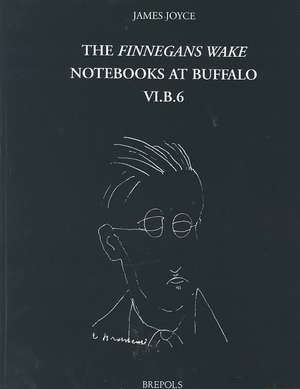 James Joyce, the Finnegans Wake Notebooks at Buffalo - VI.B.6 de James Joyce