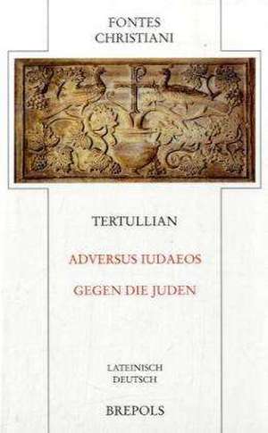 Adversus Iudaeos - Gegen die Juden de Tertullian