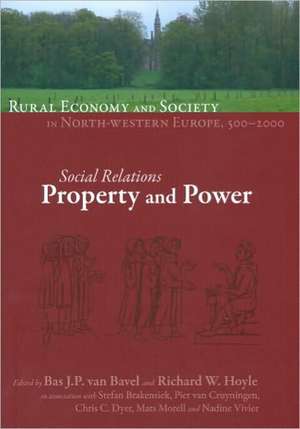 Res Social Relations: Property and Power de Bas Van Bavel