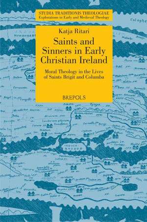 STT 03 Saints and Sinners in Early Christian Ireland: Moral Theology in the Lives of de Katja Ritari