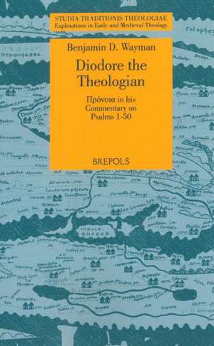 Diodore the Theologian: Pronoia in His Commentary of Psalms 1-50 de Benjamin D. Wayman