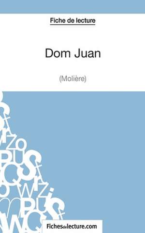 Fiche de lecture : Dom Juan de Molière de Sophie Lecomte