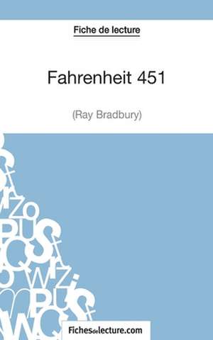 Fahrenheit 451 de Ray Bradbury (Fiche de lecture) de Sophie Lecomte