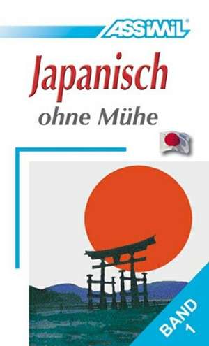 Assimil. Japanisch ohne Mühe 1. Lehrbuch de Dorothea McEwan