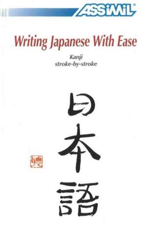 Writing Japanese with Ease de Catherine Garnier