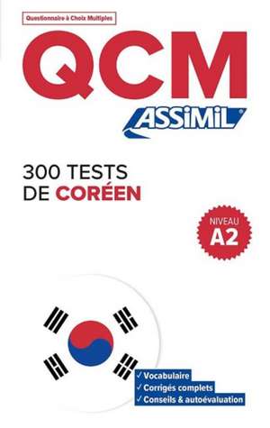 Kim-Juquel, I: QCM 300 Tests de Coreen, niveau A2 de Inseon Kim-Juquel