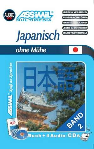 Assimil. Japanisch ohne Mühe 2. Multimedia-Classic. Lehrbuch und 4 Audio-CDs de Dorothea McEwan