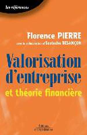 Valorisation d'entreprise et théorie financière de Florence Pierre