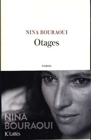 Otages de Nina Bouraoui