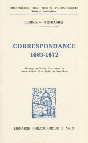 Gottfried Wilhelm Leibniz: Correspondance Avec Thomasius de R. Bodeus