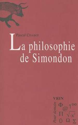 La Philosophie de Simondon de Pascal Chabot