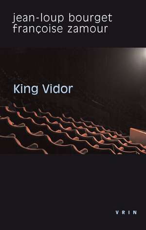 King Vidor de Jean-Loup Bourget