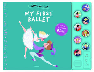 My Ballet Music Book de Christelle Galloux