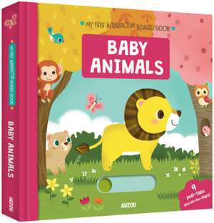 My First Interactive Board Book: Baby Animals de Yu-Hsuan Huang