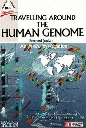 Travelling Around the Human Genome de Bertrand Jordan