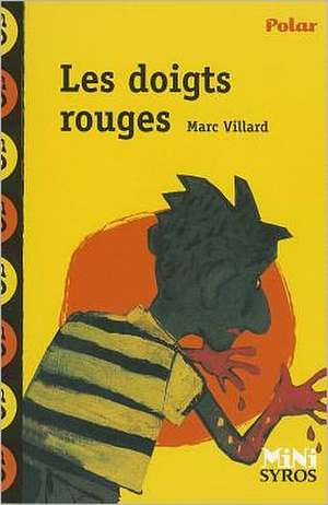 Doigts Rouges de Marc Villard