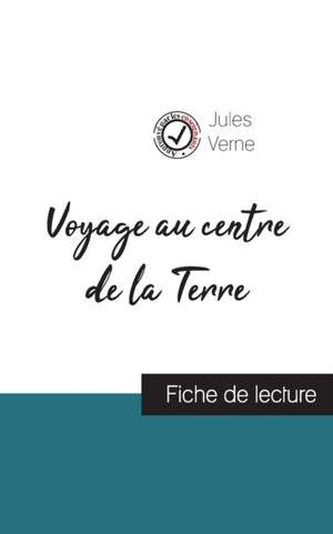 Voyage au centre de la Terre de Jules Verne (fiche de lecture et analyse complète de l'oeuvre) de Jules Verne